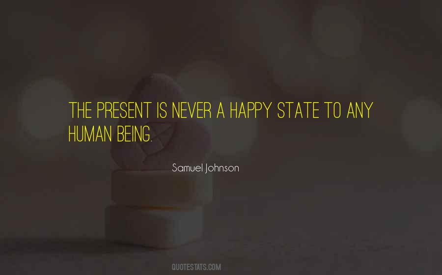 Quotes About Never Being Happy #1237481