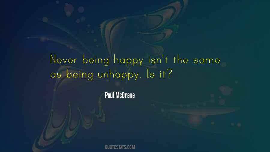 Quotes About Never Being Happy #1521407