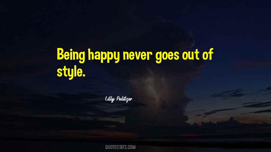 Quotes About Never Being Happy #902737