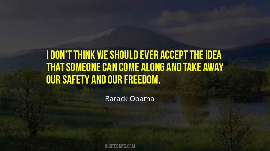 Quotes About Safety And Freedom #1477775