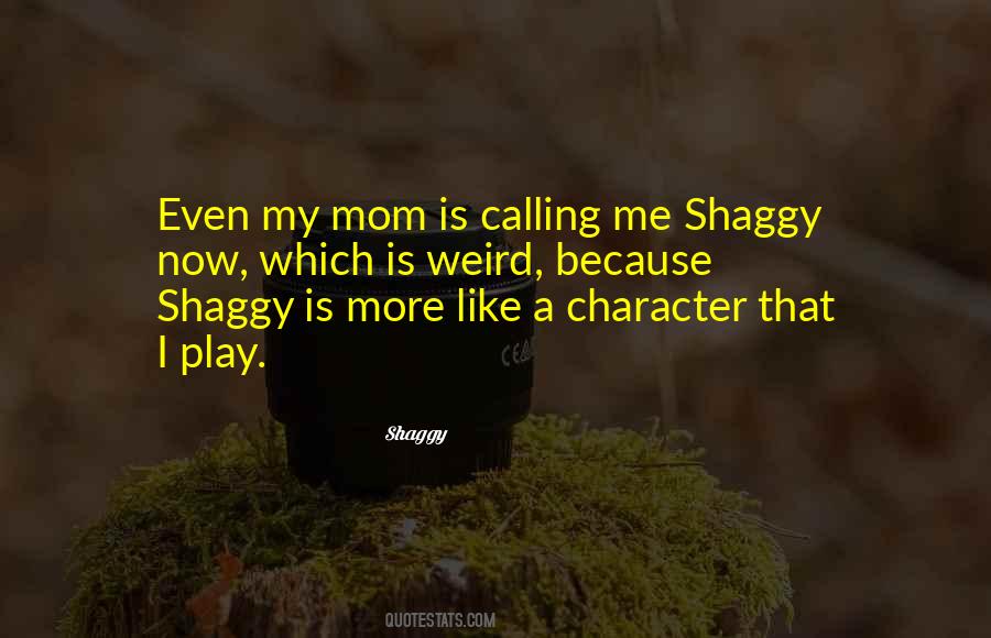 Quotes About Shaggy #636094