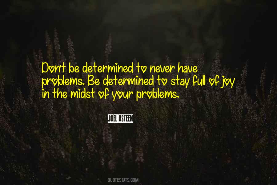 Stay Determined Quotes #426187