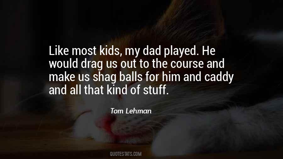 Quotes About Shag #614912