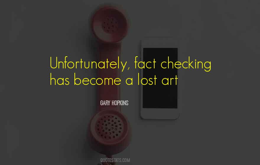Quotes About Fact Checking #445975