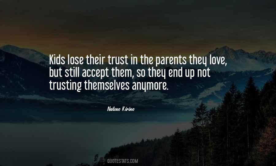 Quotes About Parents Not Trusting You #1065857