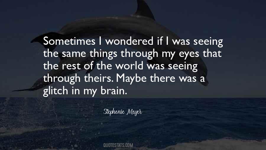 Quotes About Through My Eyes #1073485
