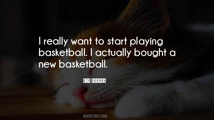 Quotes About Playing Basketball #1651548