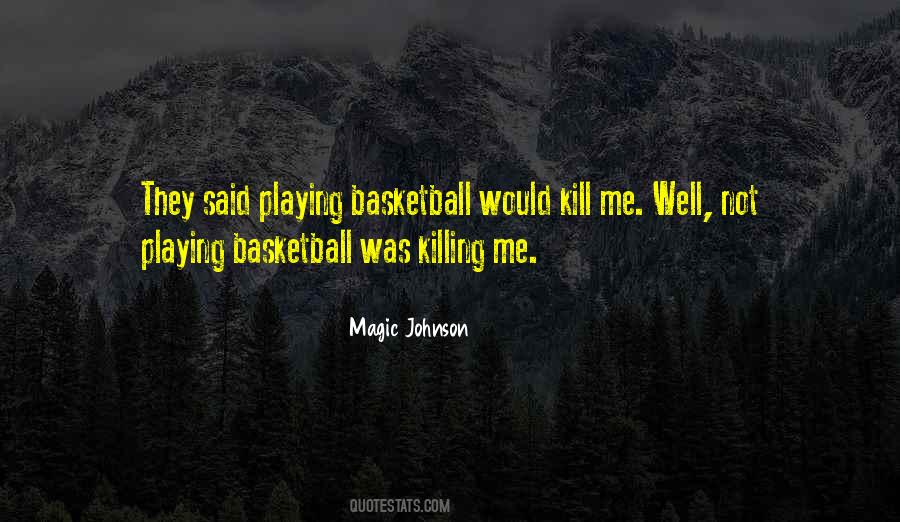 Quotes About Playing Basketball #346969