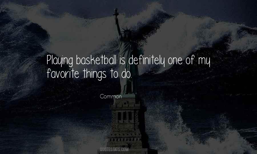 Quotes About Playing Basketball #754794