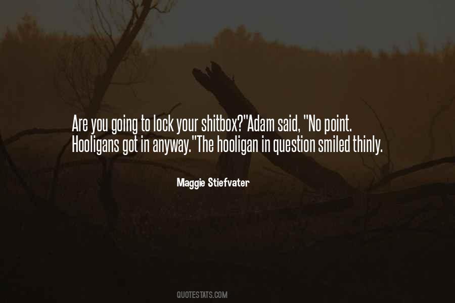 Quotes About Hooligans #1073613