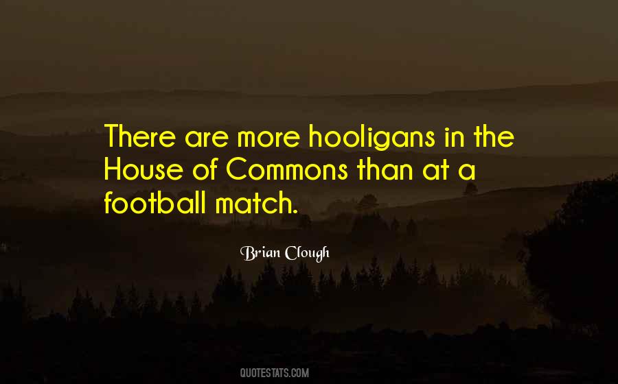 Quotes About Hooligans #1340050