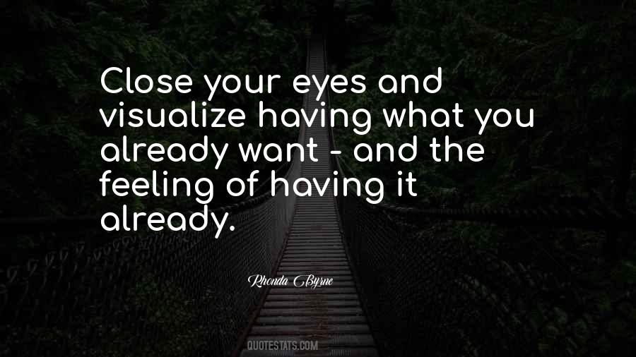 Visualize What You Want Quotes #1473119