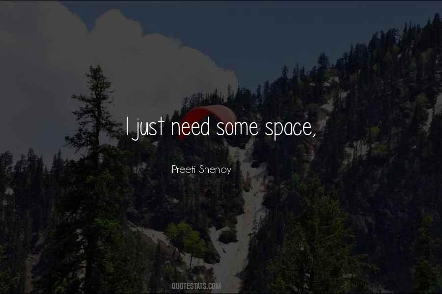 Quotes About Need Some Space #1101062