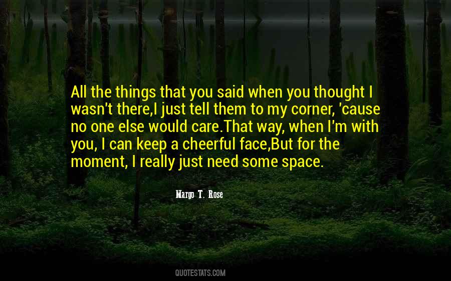 Quotes About Need Some Space #1273393