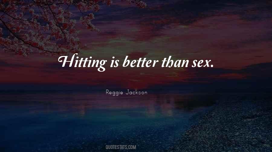 Better Than Sex Quotes #1725153