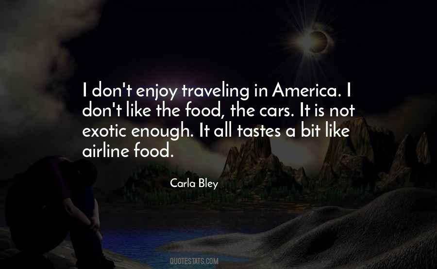 Quotes About Exotic Food #696336