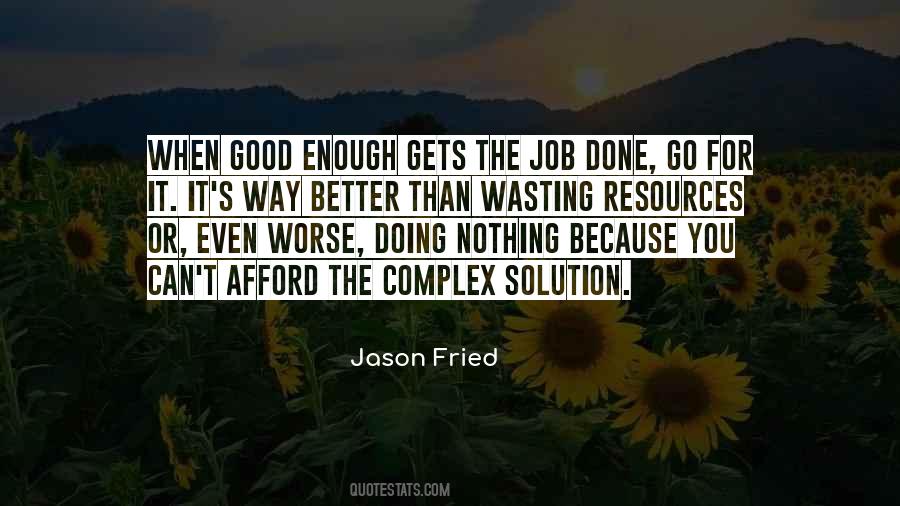 Quotes About Wasting Resources #774584