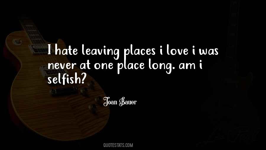 Quotes About Leaving One Place #1485803