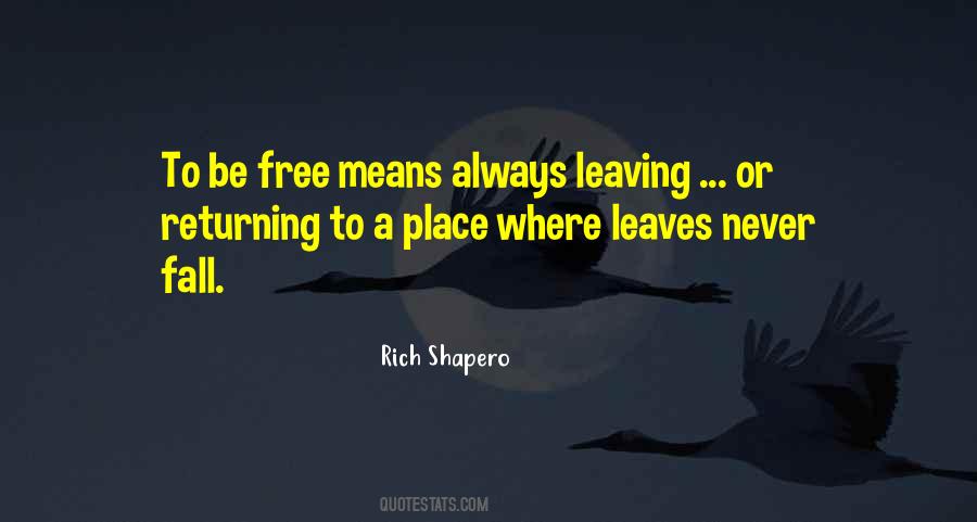 Quotes About Leaving One Place #691082