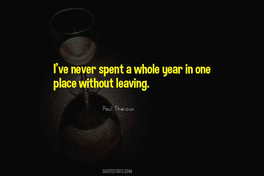 Quotes About Leaving One Place #935790