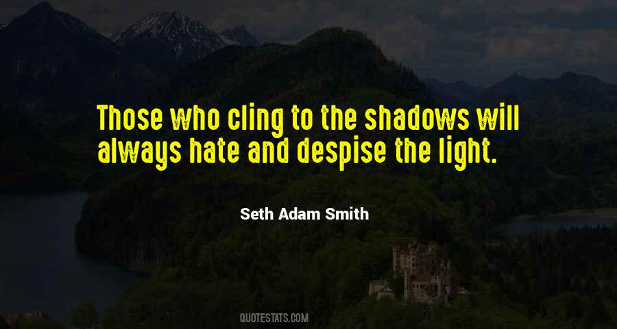 Quotes About Shadows And Light #873792