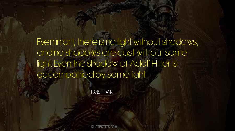 Quotes About Shadows And Light #948620