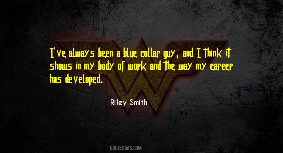 Quotes About Blue Collar Work #1785548