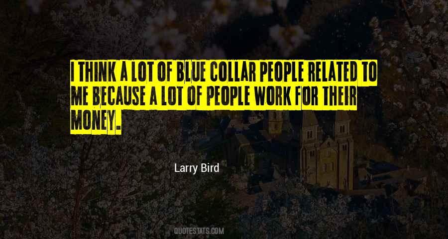 Quotes About Blue Collar Work #465420