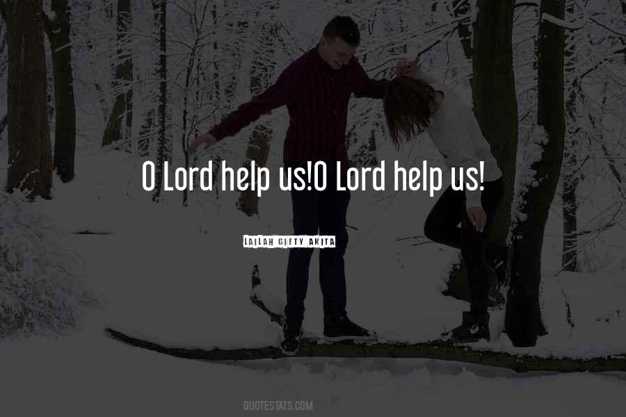 Help Us Lord Quotes #941979