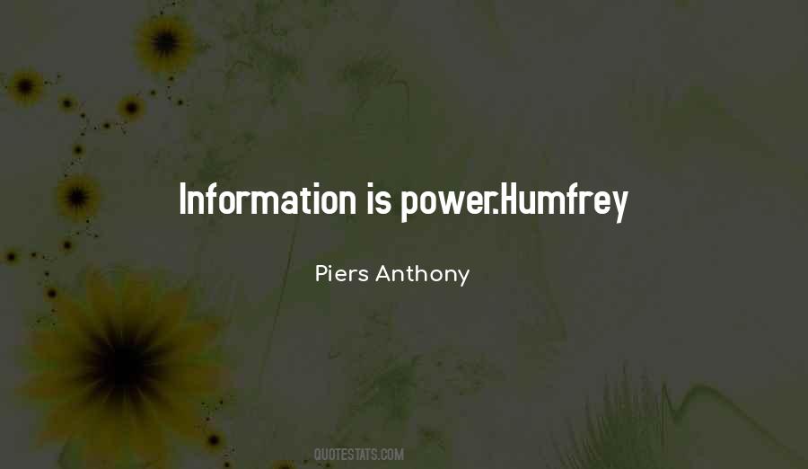 Information Has More Power Quotes #26808