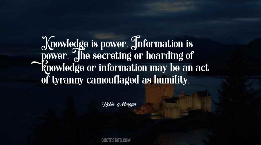 Information Has More Power Quotes #418840
