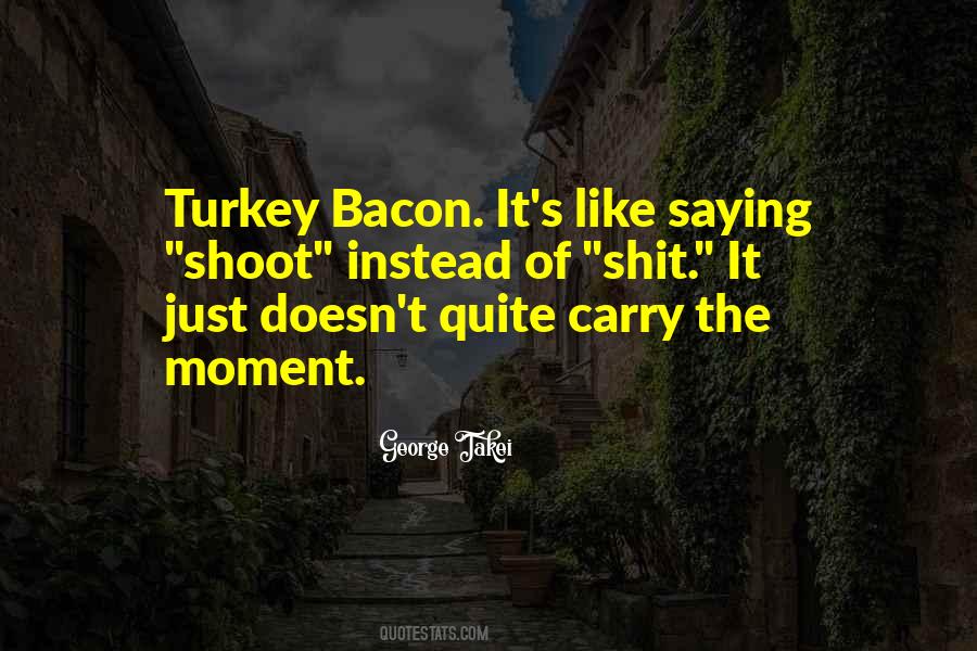 Turkey Like Quotes #1556400
