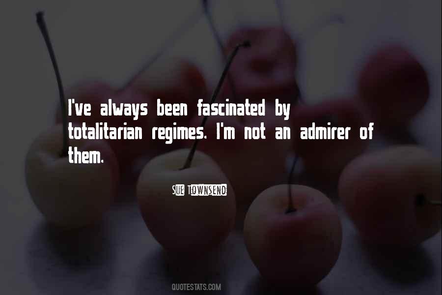 Quotes About Totalitarian Regimes #504193