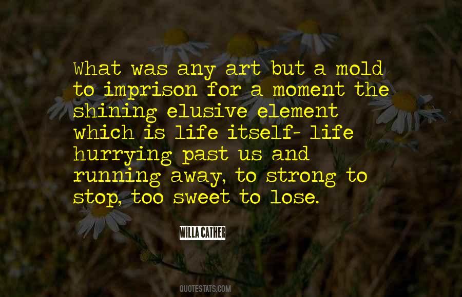 Quotes About Life And Art #107155