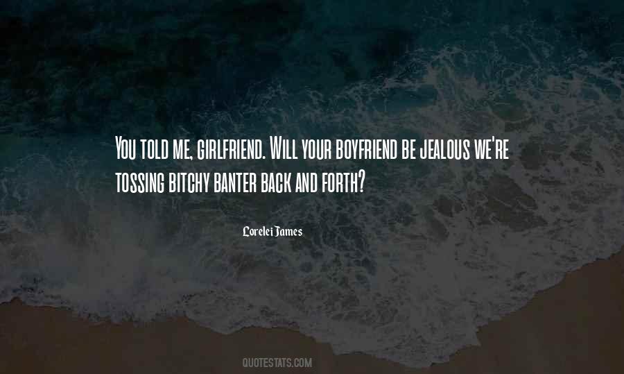 Quotes About A Jealous Girlfriend #614647 Quotes About A Jealous Girlfriend #614647