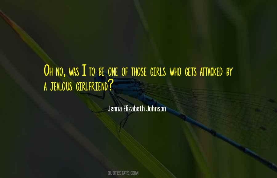 Quotes About A Jealous Girlfriend #746448 Quotes About A Jealous Girlfriend #746448