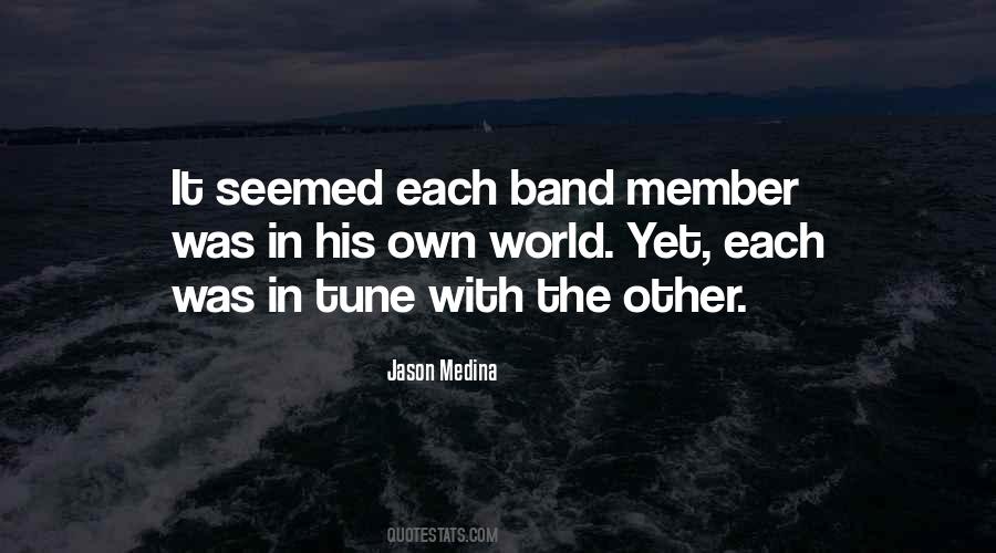 Quotes About Band Members #1452730