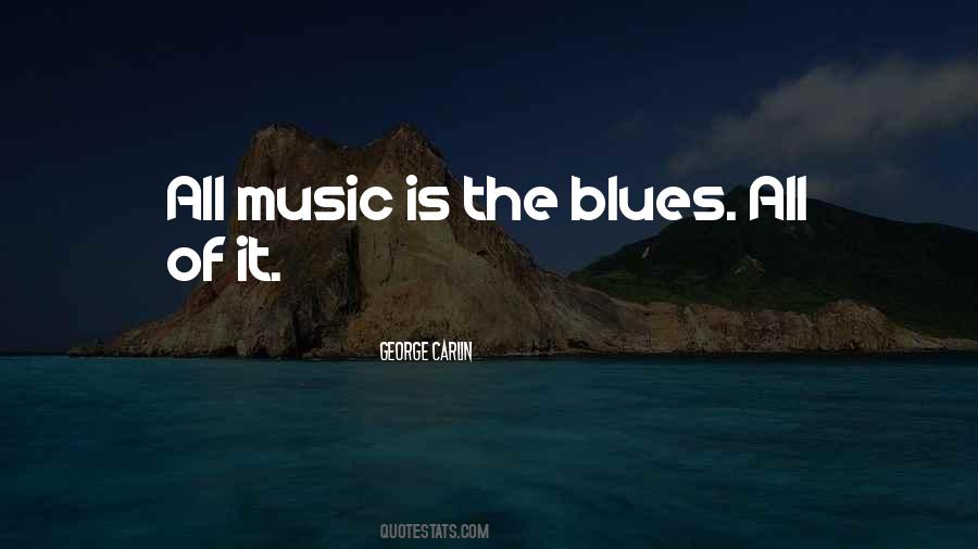 Quotes About Blues Music #614506