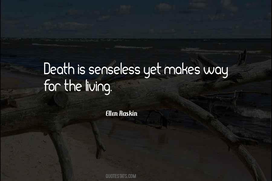Quotes About Senseless Death #1320235
