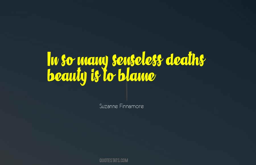Quotes About Senseless Death #1555638