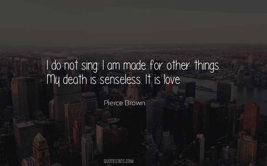 Quotes About Senseless Death #77695