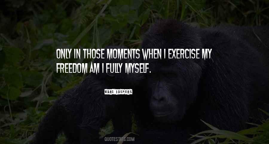 Moments When Quotes #1058461