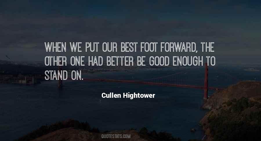 Put Your Best Foot Forward Quotes #703044