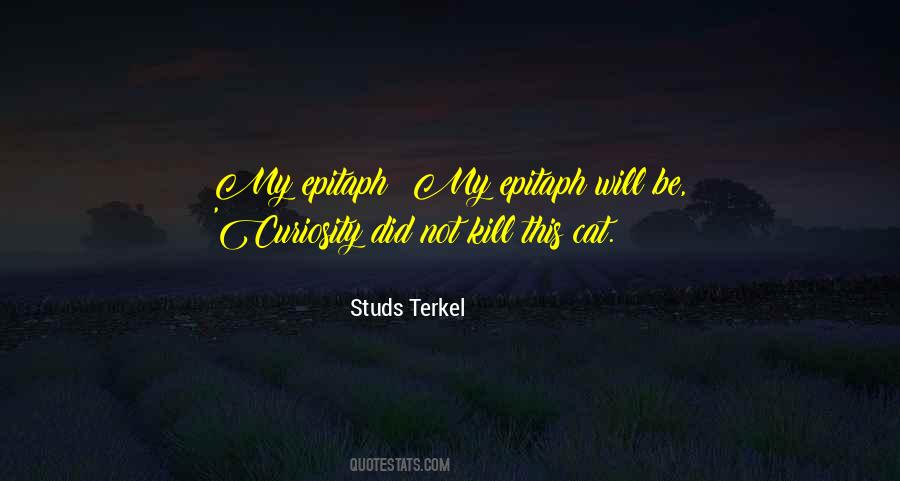 Quotes About Cat Curiosity #1773348