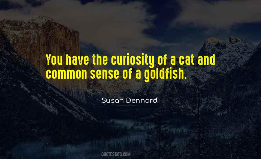 Quotes About Cat Curiosity #1816576