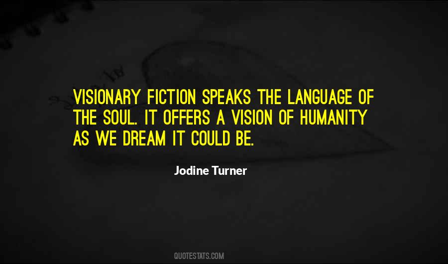 Visionary Fiction Quotes #1674193