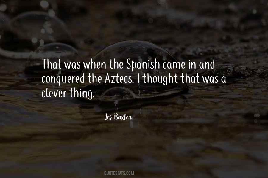 Quotes About Aztecs #899916