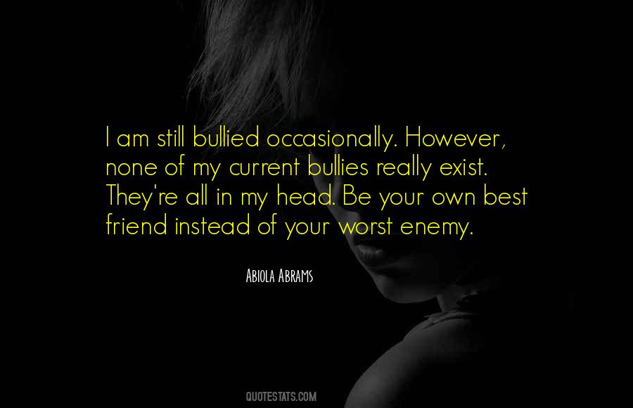 Quotes About Bullied #195869