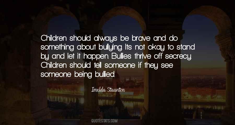 Quotes About Bullied #346828