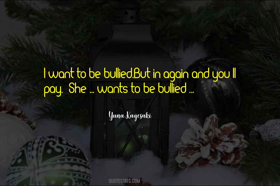 Quotes About Bullied #453115